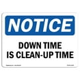 thumbnail image 1 of OSHA Notice Sign - Down Time Is Clean-Up Time | Plastic Sign | Protect Your Business, Construction Site, Warehouse & Shop Area |  Made in the USA, 1 of 5