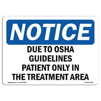 OSHA Notice Sign - Due To Guidelines Patients Only In | Plastic Sign | Protect Your Business, Construction Site, Warehouse & Shop Area |  Made in the USA