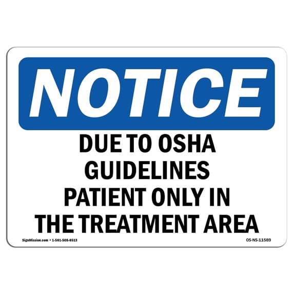OSHA Notice Sign - Due To Guidelines Patients Only In | Decal | Protect Your Business, Construction Site, Warehouse | Made in the USA