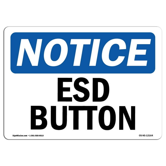 OSHA Notice Sign - ESD Button | Decal | Protect Your Business, Construction Site, Warehouse & Shop Area | Made in the USA