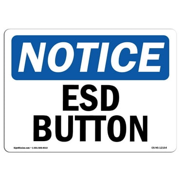 OSHA Notice Sign - ESD Button | Plastic Sign | Protect Your Business, Construction Site, Warehouse & Shop Area |  Made in the USA