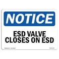 thumbnail image 1 of OSHA Notice Sign - ESD Valve Closes On ESD | Decal | Protect Your Business, Construction Site, Warehouse & Shop Area |  Made in the USA, 1 of 4