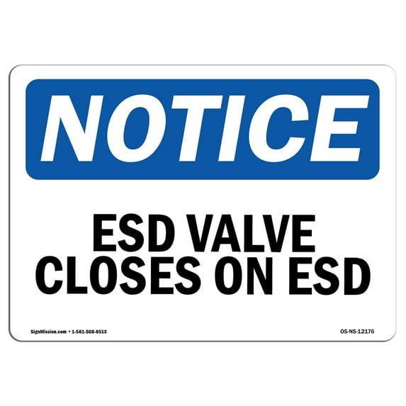 OSHA Notice Sign - ESD Valve Closes On ESD | Decal | Protect Your Business, Construction Site, Warehouse & Shop Area | Made in the USA