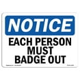 thumbnail image 1 of OSHA Notice Sign - Each Person Must Badge Out | Plastic Sign | Protect Your Business, Construction Site, Warehouse & Shop Area |  Made in the USA, 1 of 5