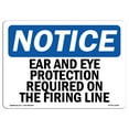 thumbnail image 1 of OSHA Notice Sign - Ear And Eye Protection Required On The Firing Line | Plastic Sign | Protect Your Business, Work Site, Warehouse |  Made in the USA, 1 of 5