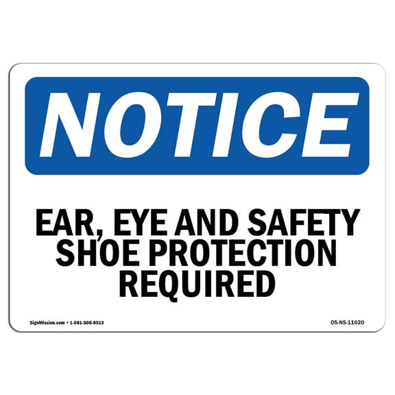 OSHA Notice Sign - Ear Eye And Safety Shoe Protection Required | Decal | Protect Your Business Construction Site |  Made in the USA
