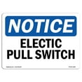thumbnail image 1 of OSHA Notice Sign - Electrical Pull Switch | Plastic Sign | Protect Your Business, Construction Site, Warehouse & Shop Area |  Made in the USA, 1 of 5