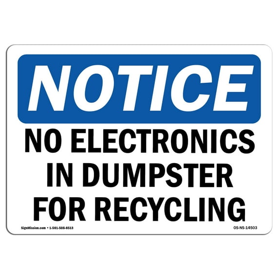 OSHA Notice Sign - No Electronics In Dumpster For Recycling | Plastic Sign | Protect Your Business, Work Site, Warehouse & Shop Area | Made in the USA