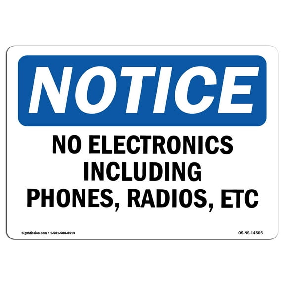 OSHA Notice Sign - No Electronics Including Phones Radios Etc | Plastic Sign | Protect Your Business Work Site Warehouse & Shop Area | Made in the USA
