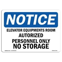 OSHA Notice Sign - Elevator Equipment Room Authorized Personnel | Decal | Protect Your Business, Construction Site |  Made in the USA
