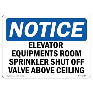 OSHA Notice Sign - Elevator Equipment Room Sprinkler Shutoff | Decal | Protect Your Business, Construction Site |  Made in the USA