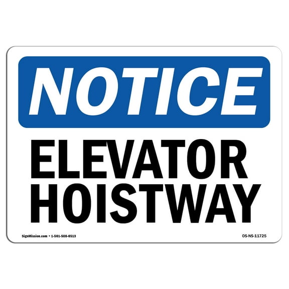 OSHA Notice Sign - Elevator Hoistway | Decal | Protect Your Business, Construction Site, Warehouse & Shop Area |  Made in the USA