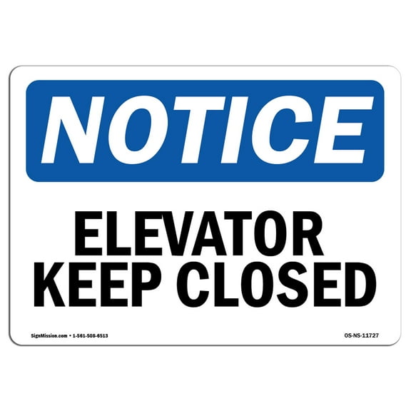 OSHA Notice Sign - Elevator Keep Closed | Plastic Sign | Protect Your Business, Construction Site, Warehouse & Shop Area |  Made in the USA