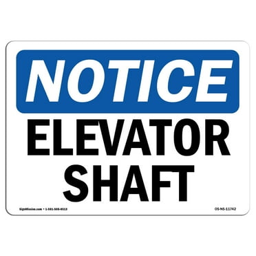 OSHA Notice Sign - Elevator Shaft | Plastic Sign | Protect Your Business, Construction Site, Warehouse & Shop Area |  Made in the USA