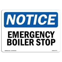 OSHA Notice Sign - Emergency Boiler Stop | Plastic Sign | Protect Your Business, Construction Site, Warehouse & Shop Area |  Made in the USA