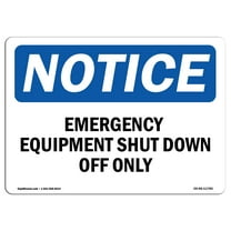 OSHA Notice Sign - Emergency Equipment Shut Down Off Only | Decal | Protect Your Business Construction Site |  Made in the USA