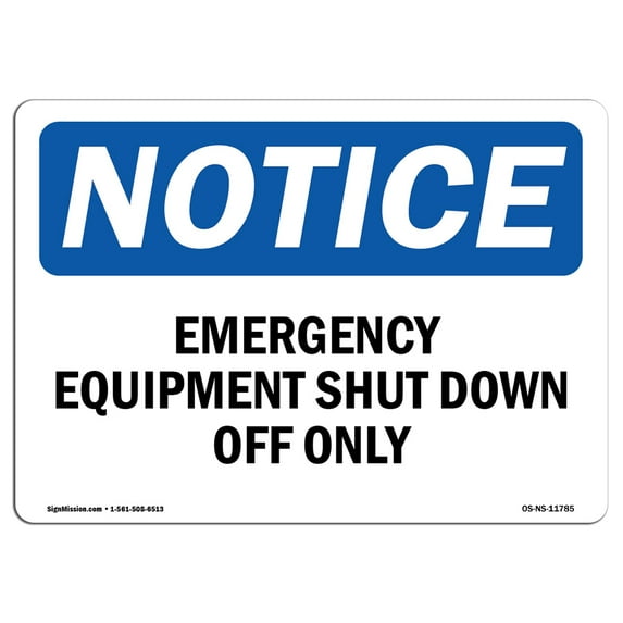 OSHA Notice Sign - Emergency Equipment Shut Down Off Only | Plastic Sign | Protect Your Business Work Site Warehouse & Shop Area | Made in the USA