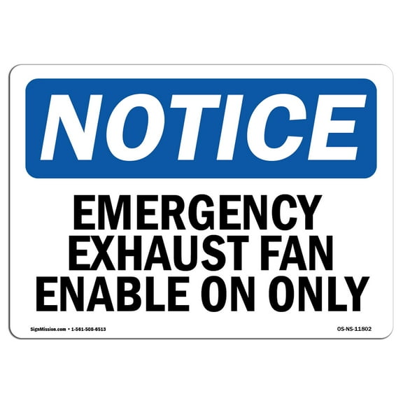 OSHA Notice Sign - Emergency Exhaust Fan Enable On Only | Plastic Sign | Protect Your Business Construction Site Warehouse & Shop Area | Made in the USA