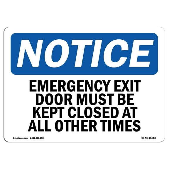 OSHA Notice Sign - Emergency Exit Only Door Must Be Kept Closed | Decal | Protect Your Business, Construction Site |  Made in the USA