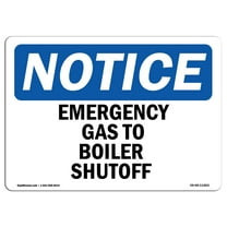 OSHA Notice Sign - Emergency Gas To Boilers Shutoff | Decal | Protect Your Business, Construction Site, Warehouse |  Made in the USA