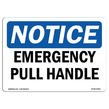 OSHA Notice Sign - Emergency Pull Handle | Plastic Sign | Protect Your Business, Construction Site, Warehouse & Shop Area |  Made in the USA