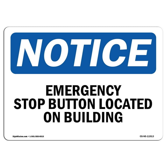 OSHA Notice Sign - Emergency Stop Button Located On Building | Plastic Sign | Protect Your Business, Work Site, Warehouse & Shop Area | Made in the USA