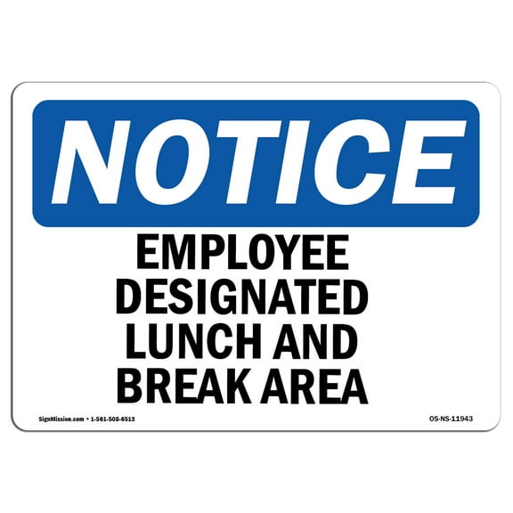 OSHA Notice Sign - Employee Designated Lunch And Break Area | Plastic Sign | Protect Your Business, Work Site, Warehouse & Shop Area |  Made in the USA
