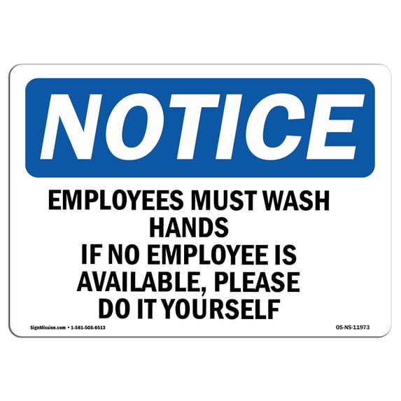 OSHA Notice Sign - Employees Must Wash Hands If No Employee | Aluminum Sign | Protect Your Business, Work Site, Warehouse & Shop Area | Made in the USA