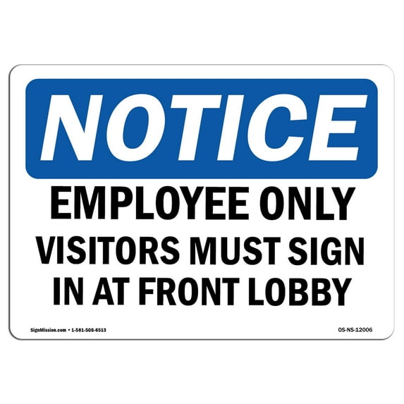 OSHA Notice Sign - Employees Only Visitors Must Sign In At | Decal | Protect Your Business, Construction Site | Made in the USA