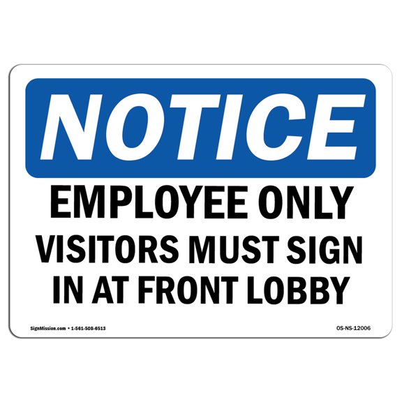 OSHA Notice Sign - Employees Only Visitors Must Sign In At | Decal | Protect Your Business, Construction Site | Made in the USA