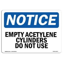 OSHA Notice Sign - Empty Acetylene Cylinders Do Not Use | Decal | Protect Your Business, Construction Site, Warehouse |  Made in the USA