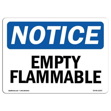 OSHA Notice Sign - Empty Flammable | Plastic Sign | Protect Your Business, Construction Site, Warehouse & Shop Area |  Made in the USA