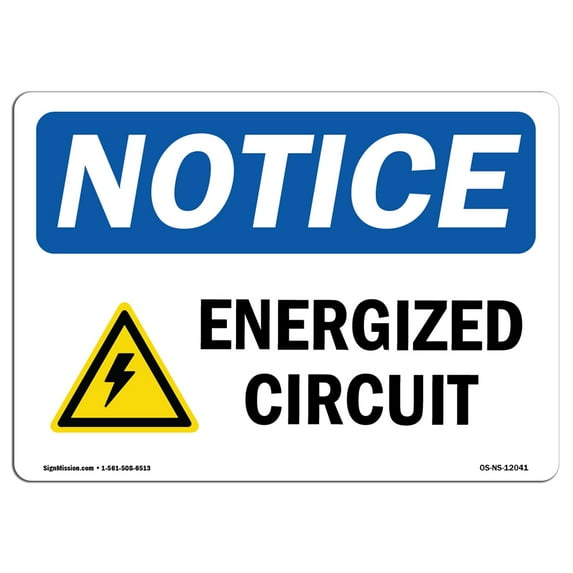 OSHA Notice Sign - Energized Circuit | Plastic Sign | Protect Your Business, Construction Site, Warehouse & Shop Area | Made in the USA