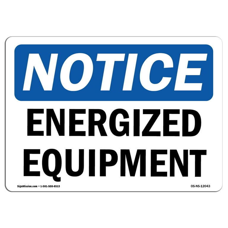 OSHA Notice Sign - Energized Equipment | Decal | Protect Your