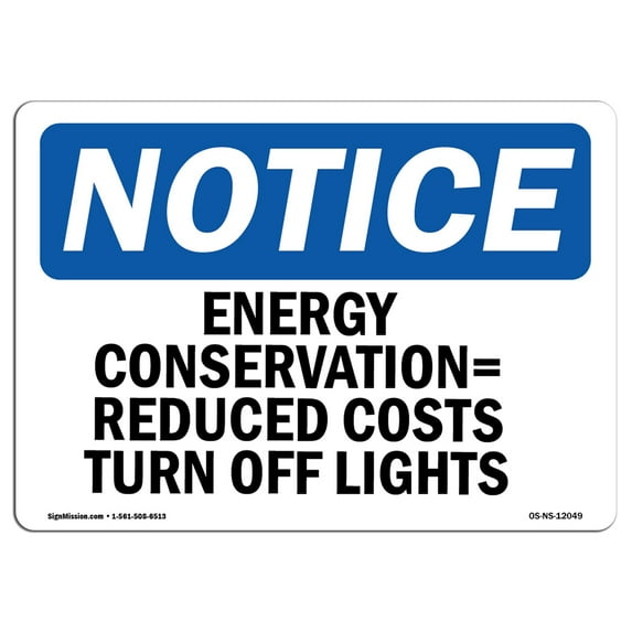 OSHA Notice Sign - Energy Conservation = Reduced Costs Turn | Plastic Sign | Protect Your Business, Work Site, Warehouse & Shop Area | Made in the USA