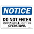 thumbnail image 1 of OSHA Notice Sign - Do Not Enter During Helicopter Operations |  Aluminum Sign | Protect Your Business, Work Site, Warehouse & Shop Area |  Made in the USA, 1 of 6