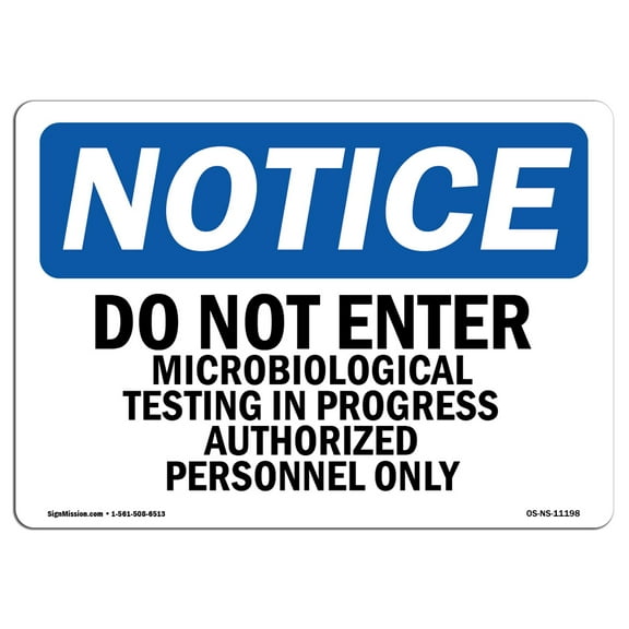 OSHA Notice Sign - Do Not Enter Microbiological Testing In | Plastic Sign | Protect Your Business, Work Site, Warehouse & Shop Area |  Made in the USA