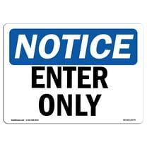 OSHA Notice Sign - Enter Only | Decal | Protect Your Business, Construction Site, Warehouse & Shop Area |  Made in the USA