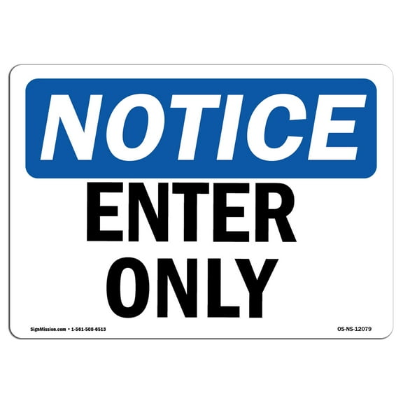 OSHA Notice Sign - Enter Only | Decal | Protect Your Business, Construction Site, Warehouse & Shop Area |  Made in the USA