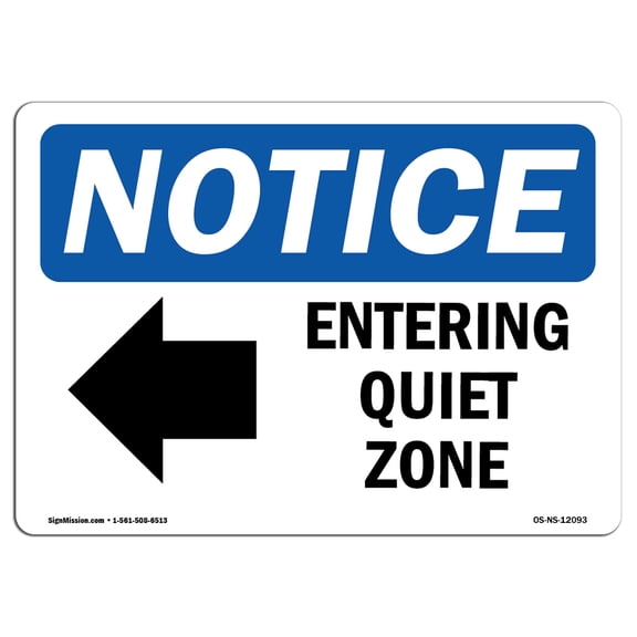 OSHA Notice Sign - Entering Quiet Zone [Left Arrow] | Plastic Sign | Protect Your Business, Construction Site, Warehouse & Shop Area |  Made in the USA