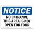 thumbnail image 1 of OSHA Notice Sign - No Entrance This Area Is Not Open For Tour | Plastic Sign | Protect Your Business, Work Site, Warehouse & Shop Area |  Made in the USA, 1 of 5