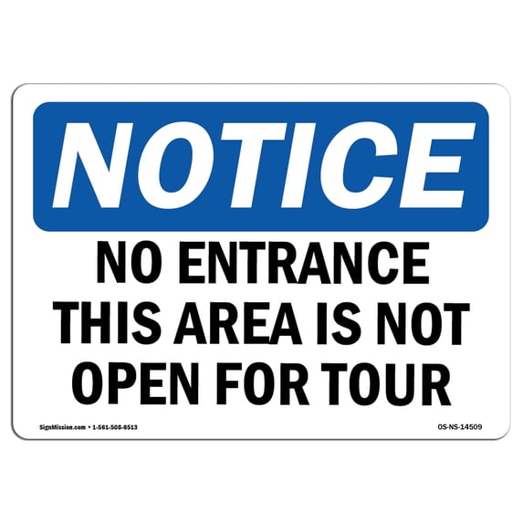OSHA Notice Sign - No Entrance This Area Is Not Open For Tour | Plastic Sign | Protect Your Business, Work Site, Warehouse & Shop Area | Made in the USA