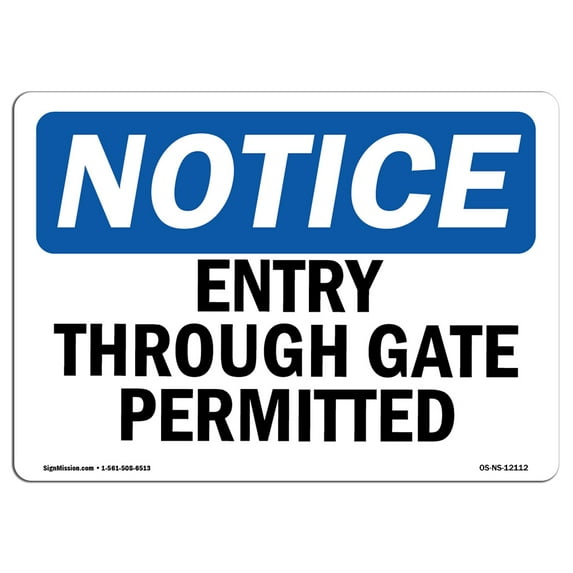 OSHA Notice Sign - Entry Through Gate Permitted | Decal | Protect Your Business, Construction Site, Warehouse | Made in the USA