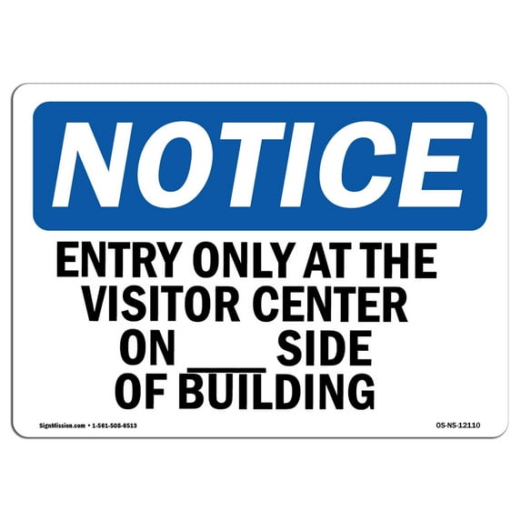 OSHA Notice Sign - Entry Only At The Visitor Center On ____ | Plastic Sign | Protect Your Business, Work Site, Warehouse & Shop Area | Made in the USA