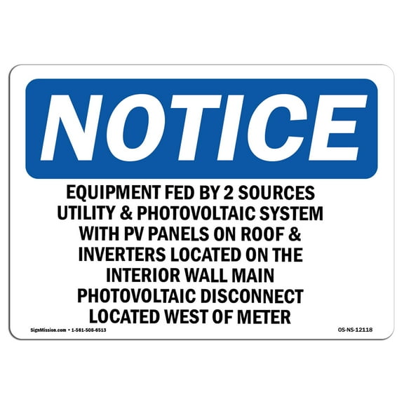 OSHA Notice Sign - Equipment Fed By 2 Sources Utility And Photovoltaic | Decal | Protect Your Business, Work Site |  Made in the USA