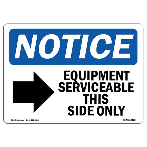 OSHA Notice Sign - Equipment Serviceable This Side | Plastic Sign | Protect Your Business, Construction Site, Warehouse & Shop Area | Made in the USA