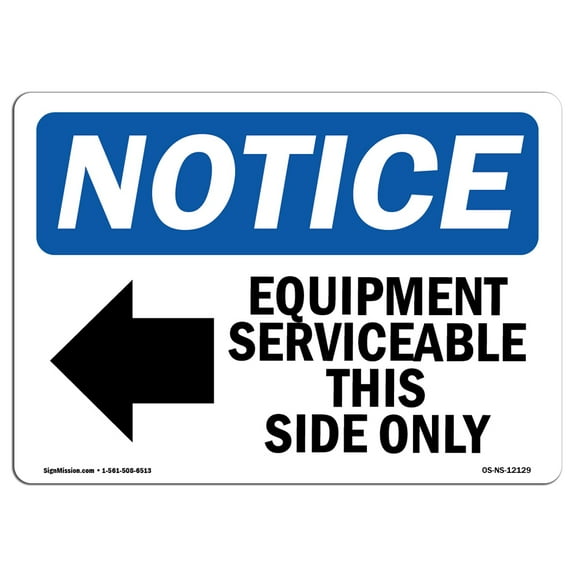 OSHA Notice Sign - Equipment Serviceable This Side Sign With Symbol | Decal | Protect Your Business, Construction Site |  Made in the USA
