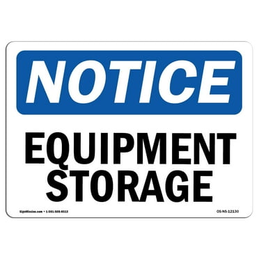 OSHA Notice Sign - Equipment Storage | Plastic Sign | Protect Your Business, Construction Site, Warehouse & Shop Area |  Made in the USA