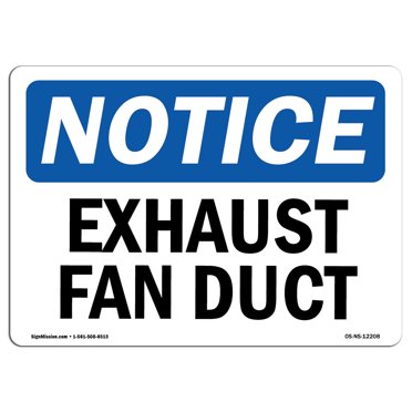 OSHA Notice Sign - Exhaust Fan Duct | Decal | Protect Your Business, Construction Site, Warehouse & Shop Area |  Made in the USA