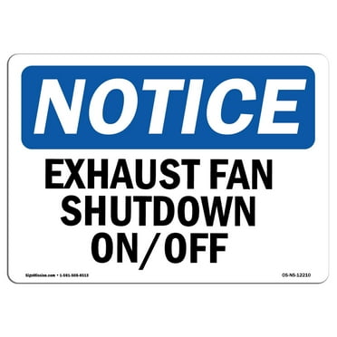 OSHA Notice Sign - Exhaust Fan Shutdown On Off | Plastic Sign | Protect Your Business, Construction Site, Warehouse & Shop Area |  Made in the USA